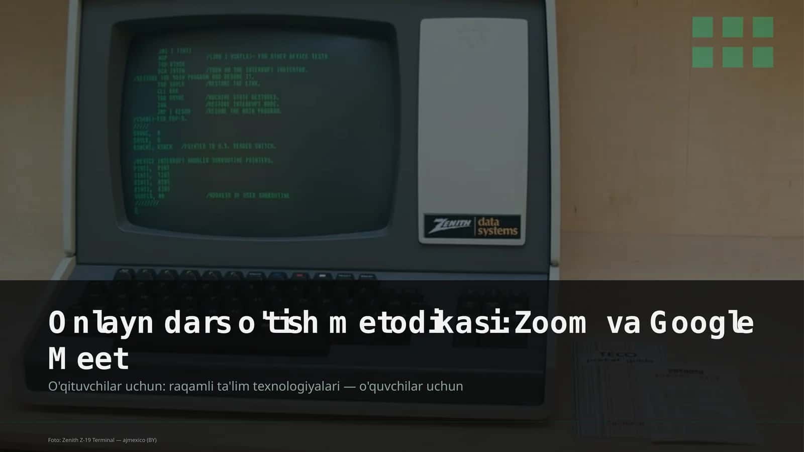 Onlayn dars o'tish metodikasi: Zoom va Google Meet