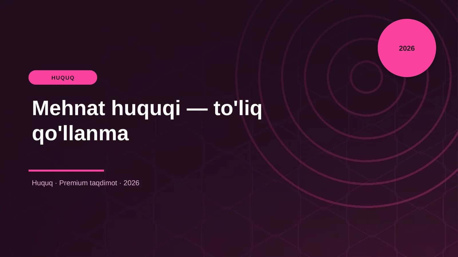 Mehnat huquqi — to'liq qo'llanma