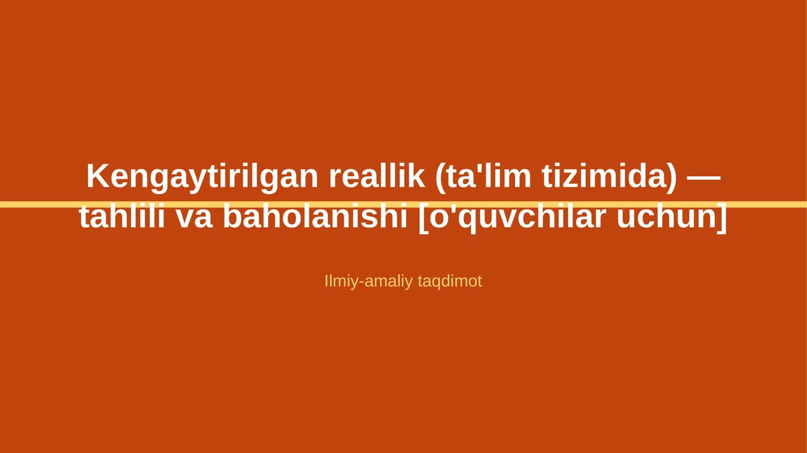 Kengaytirilgan reallik (ta'lim tizimida) — tahlili va baholanishi [o'quvchilar uchun]