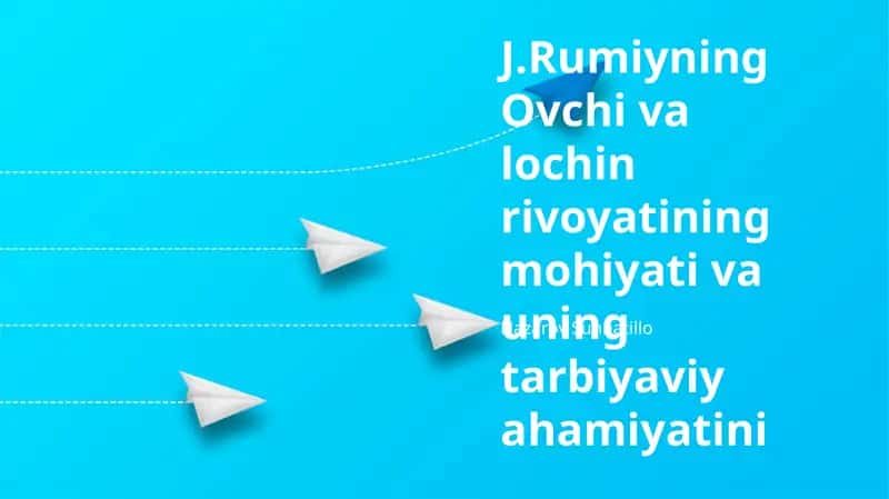 J.Rumiyning Ovchi va lochin rivoyati