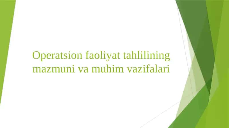 Operatsion faoliyat tahlilining mazmuni va muhim vazifalari