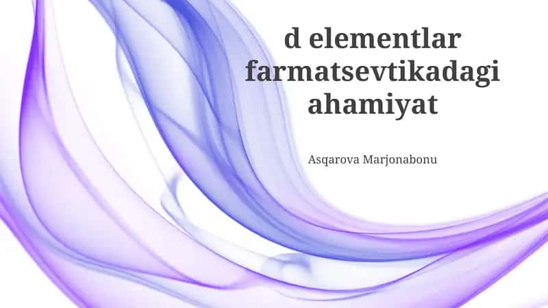 D-elementlar farmatsevtikadagi ahamiyat