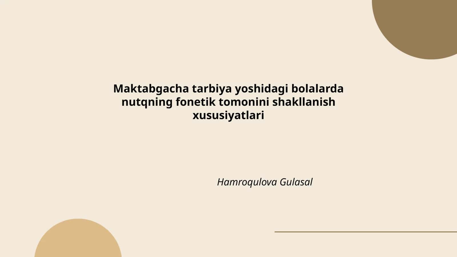 Maktabgacha tarbiya yoshidagi bolalarda nutqning fonetik tomonini shakllanish xususiyatlari