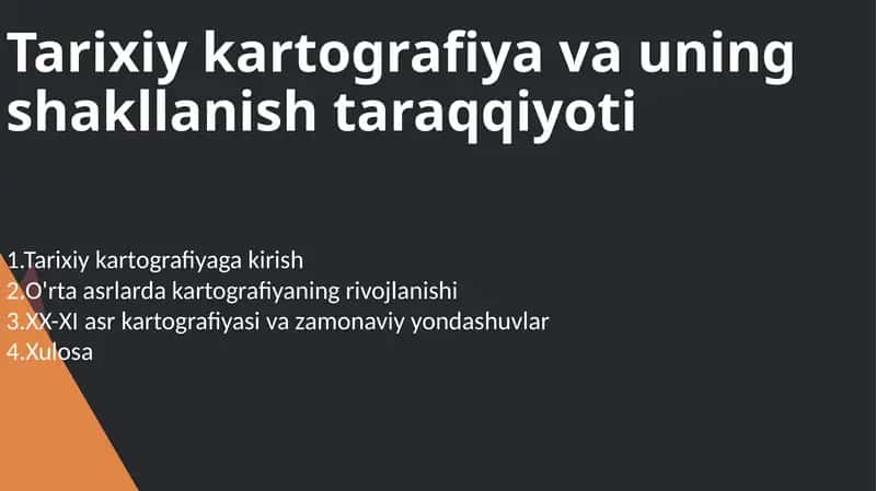Tarixiy kartografiya va uning shakllanishi tarqqiyoti