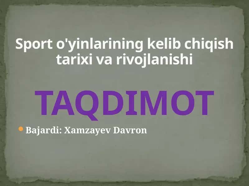 Sport o'yinlarining kelib chiqish tarixi va rivojlanishi