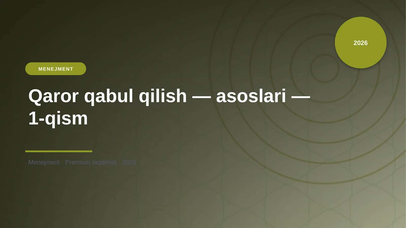 Qaror qabul qilish — asoslari — 1-qism
