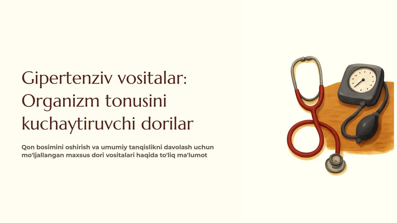 Gipertenziv vositalar: Organizm tonusini kuchaytiruvchi dorilar