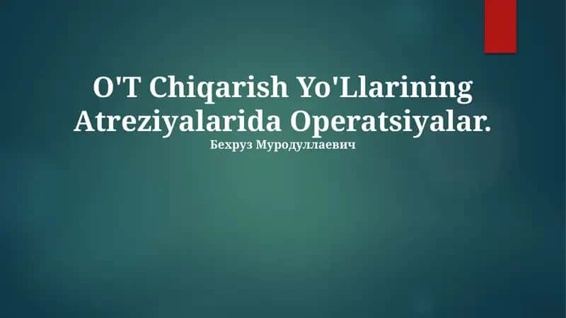 O'T Chiqarish Yo'Llarining Atreziyalarida Operatsiyalar
