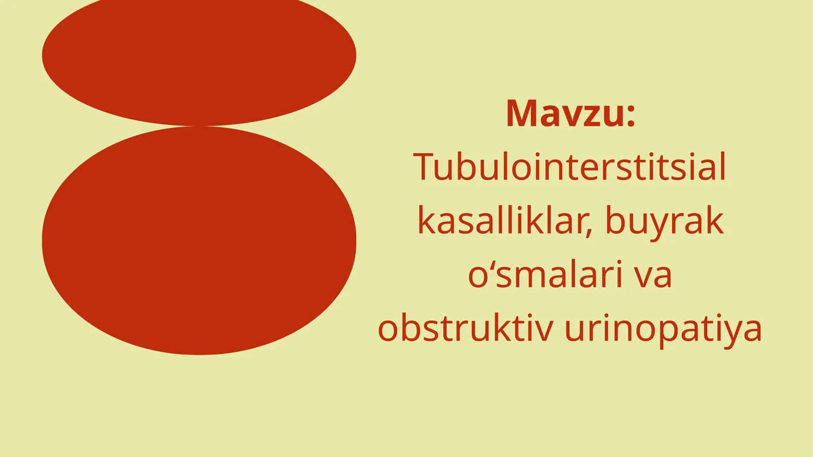 Tubulointerstitsial kasalliklar, buyrak o‘smalar va obstruktiv urinopatiya