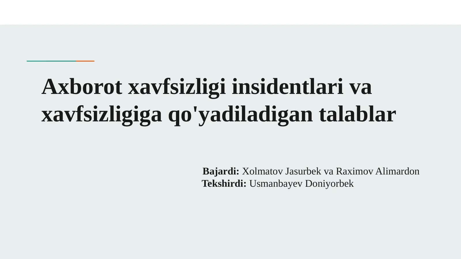 Axborot xavfsizligi insidentlari va xavfsizligiga qo'yadiladigan talablar