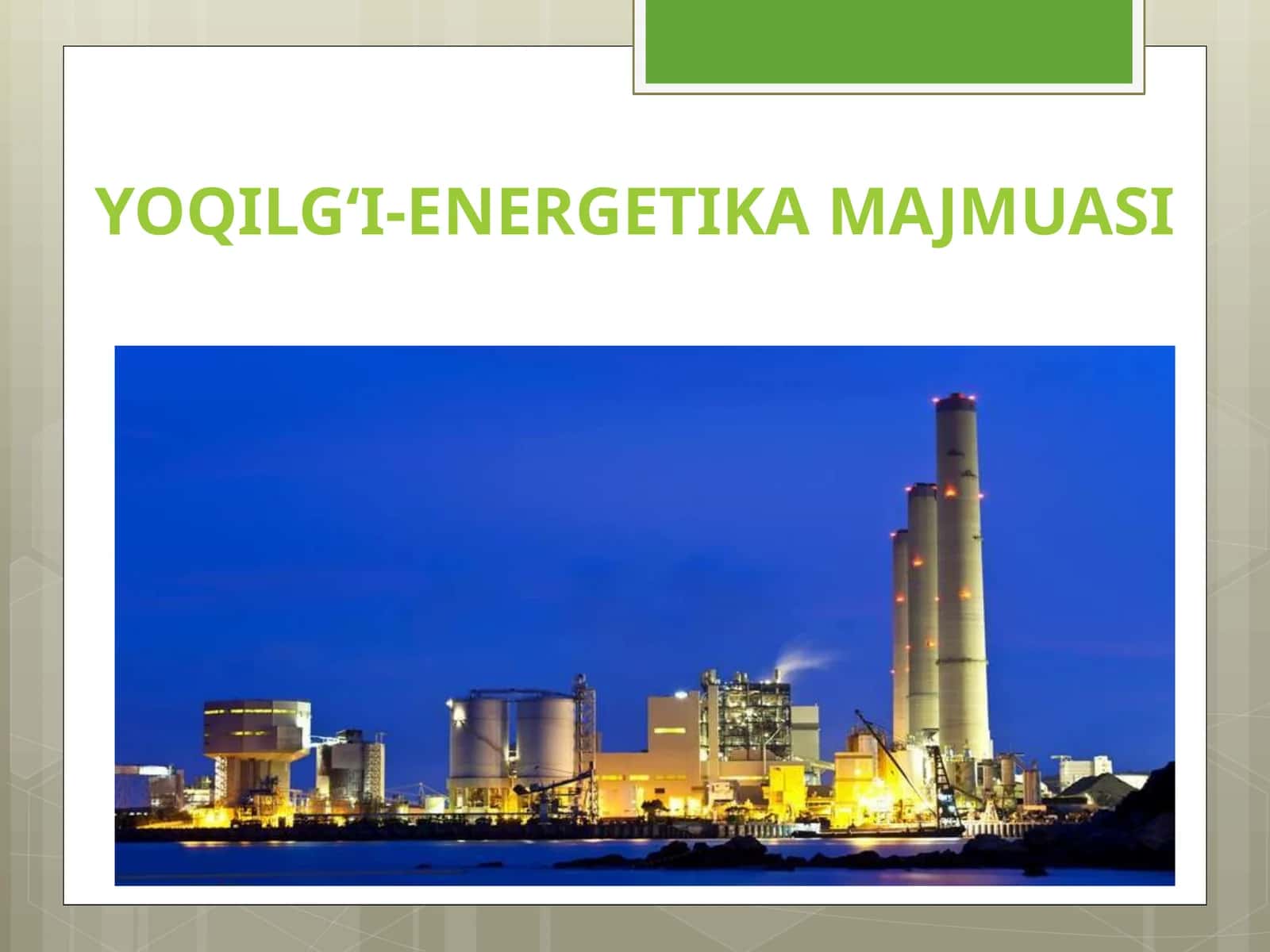 YOQILG‘I-ENERGETIKA MAJMUASI