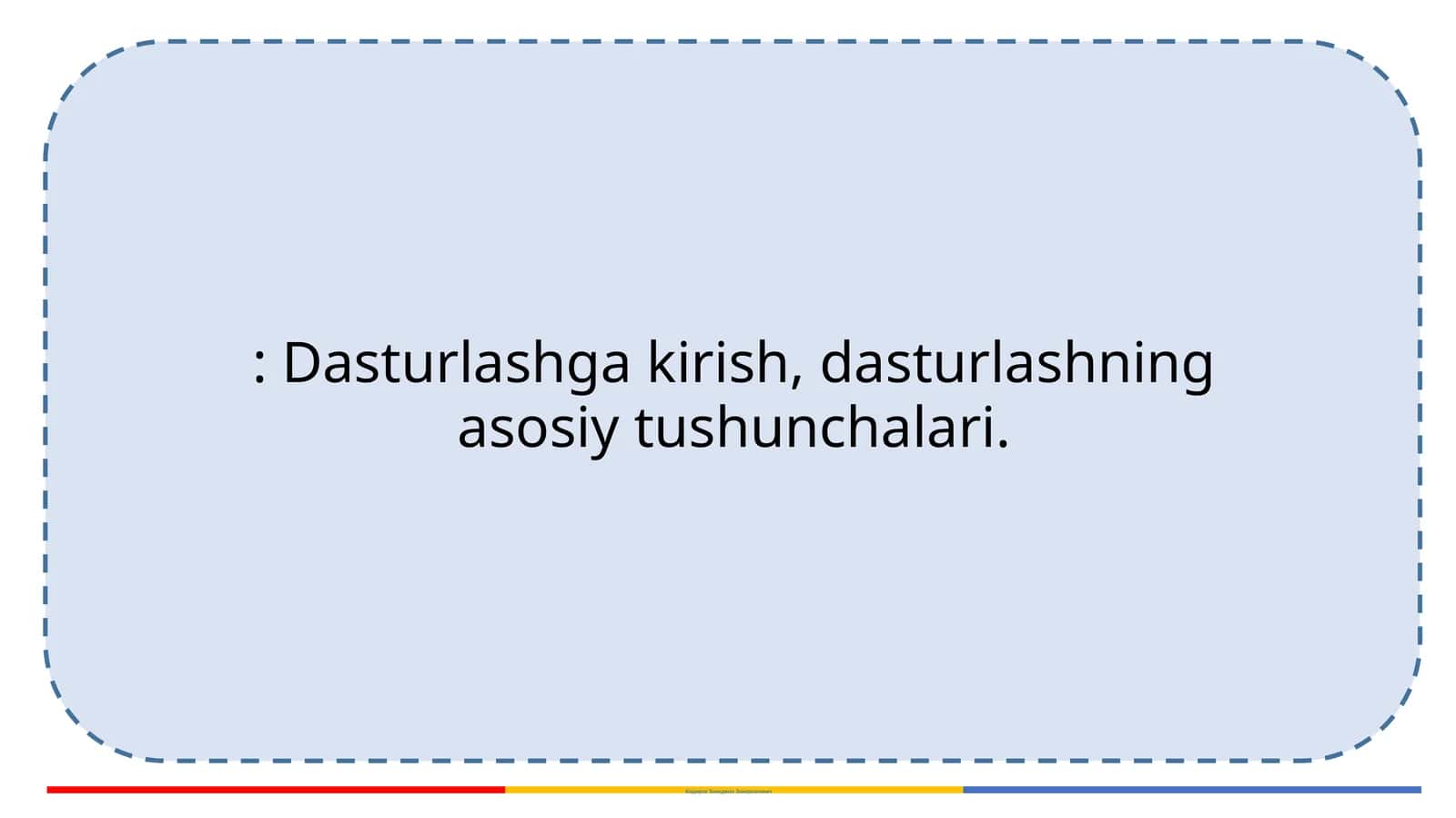 Dasturlashga kirish, dasturlashning asosiy tushunchalari