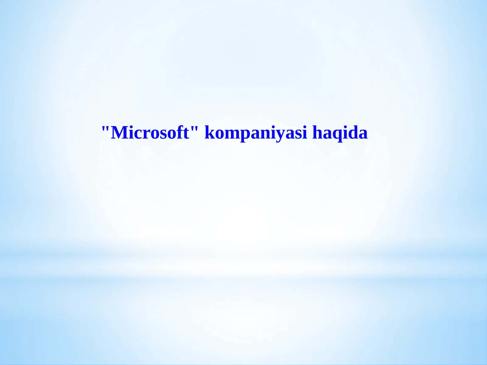 Microsoft kompaniyasi haqida