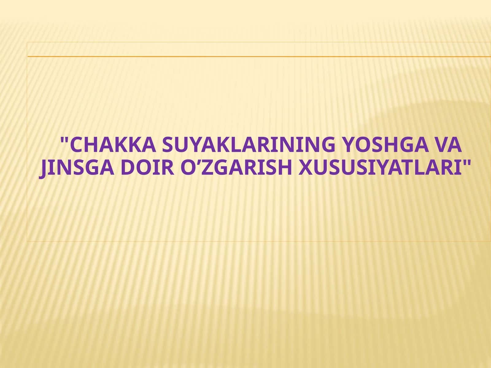 Chakka suyaklarining yoshga va jinsga doir o’zgarish xususiyatlari