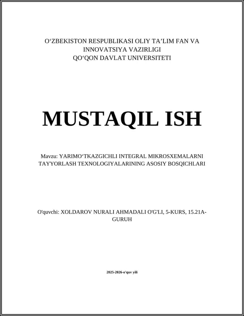 YARIMO‘TKAZGICHLI INTEGRAL MIKROSXEMALARNI TAYYORLASH TEXNOLOGIYALARINING ASOSIY BOSQICHLARI