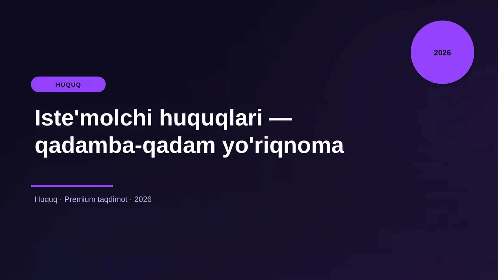 Iste'molchi huquqlari — qadamba-qadam yo'riqnoma