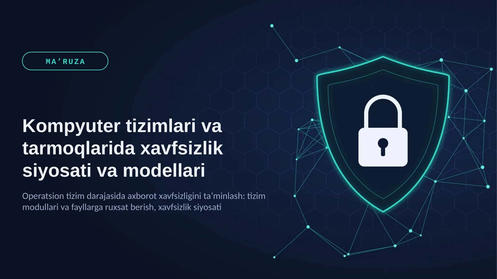 Kompyuter tizimlari va tarmoqlarida xavfsizlik siyosati va modellari
