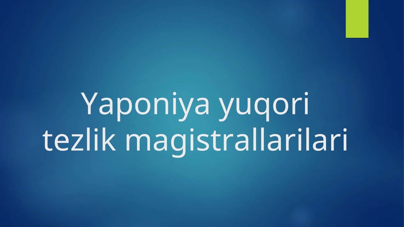 Yaponiya yuqori tezlik magistrallarilari