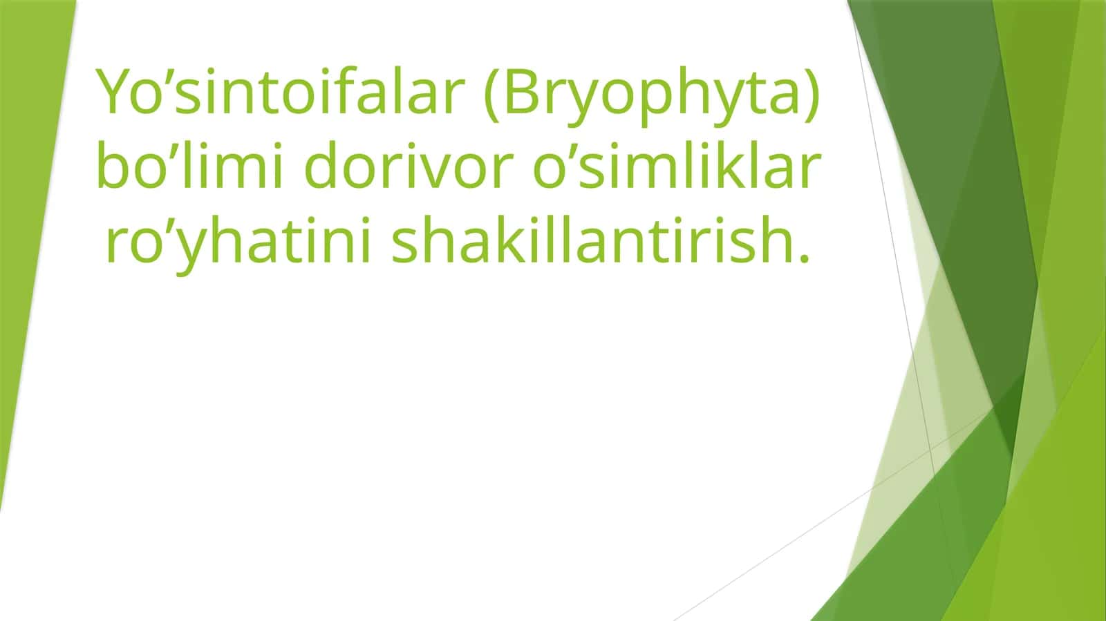 Yo’sintoifalar (Bryophyta) bo’limi dorivor o’simliklar ro’yhatini shakillantirish