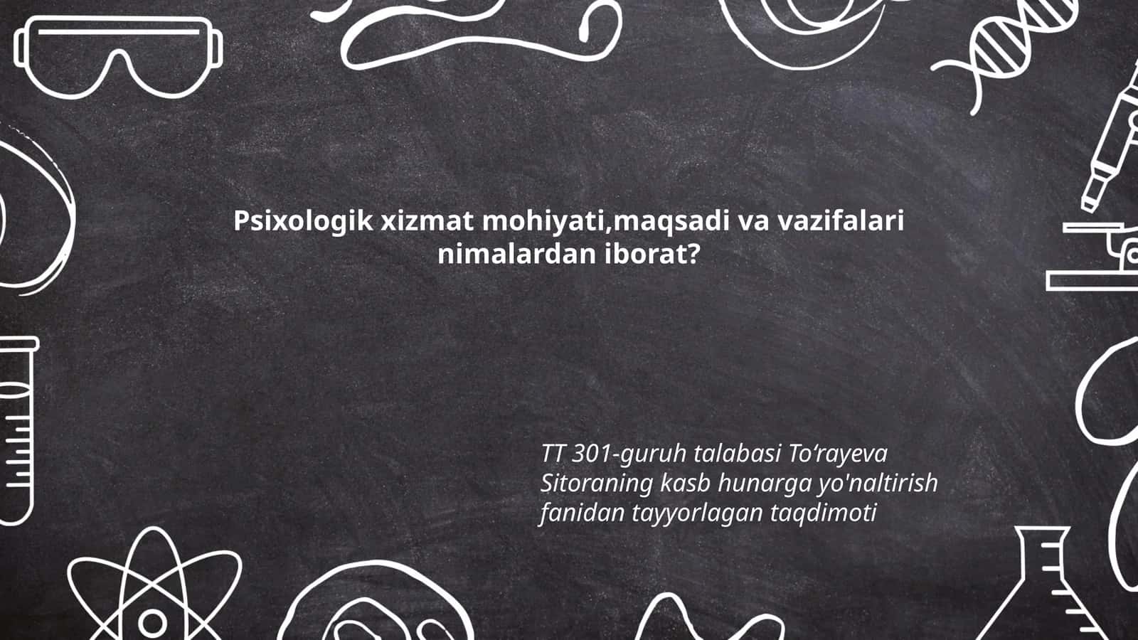Psixologik xizmat mohiyati,maqsadi va vazifalari nimalardan iborat?