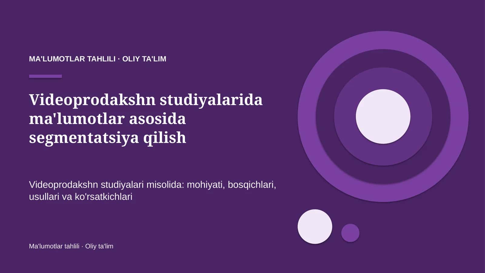Videoprodakshn studiyalarida ma'lumotlar asosida segmentatsiya qilish