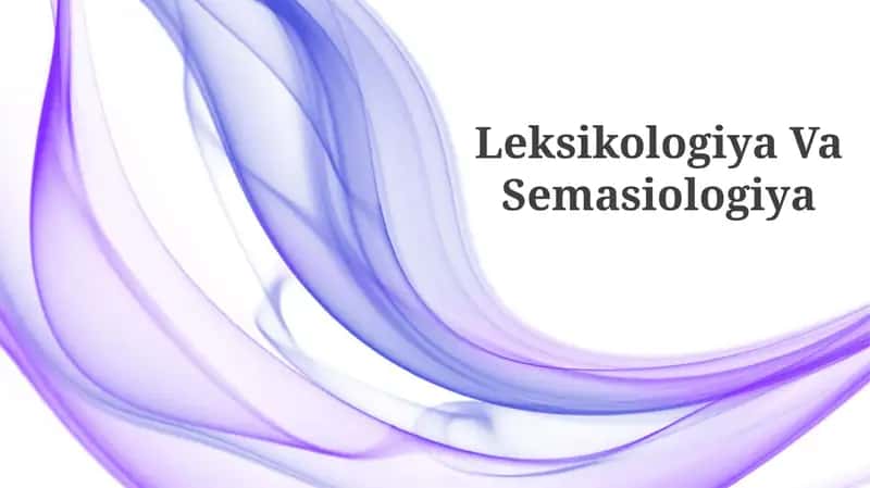 Leksikologiya Va Semasiologiya