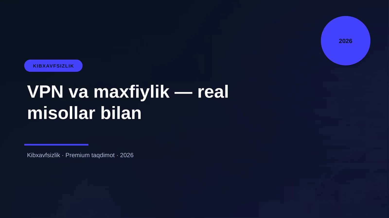 VPN va maxfiylik — real misollar bilan