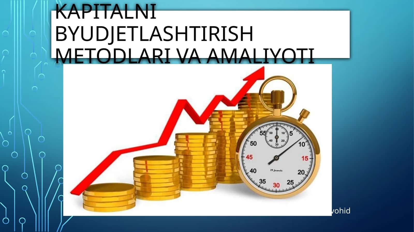 Kapitalni byudjetlashtirish metodlari va amaliyoti