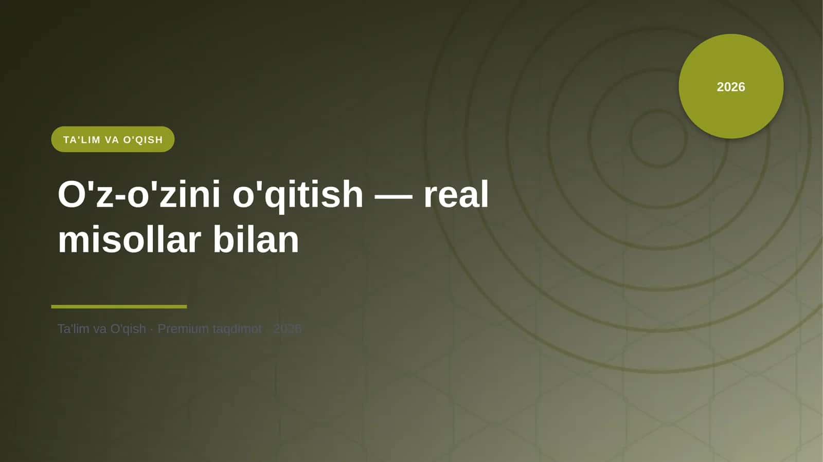 O'z-o'zini o'qitish — real misollar bilan