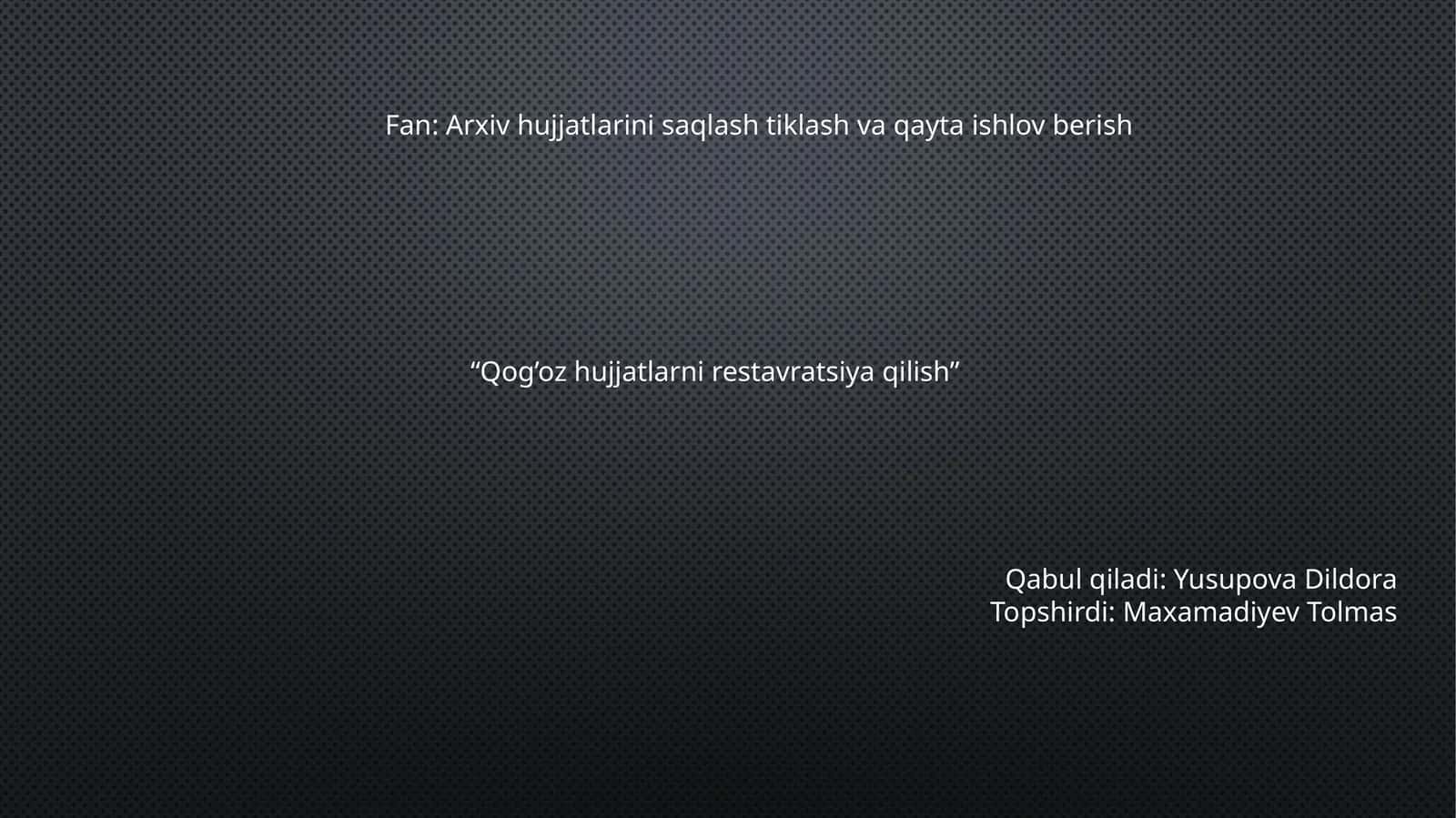 Qog’oz hujjatlarni restavratsiya qilish