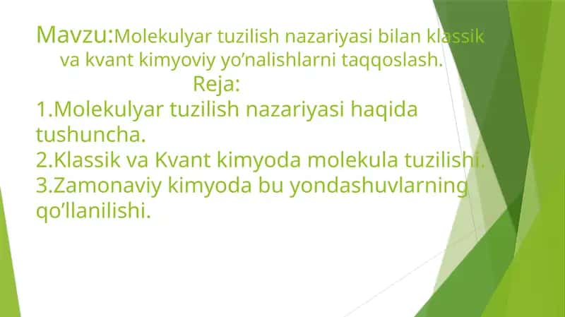 Molekulyar tuzilish nazariyasi bilan klassik va kvant kimyoviy yo’nalishlarni taqqoslash