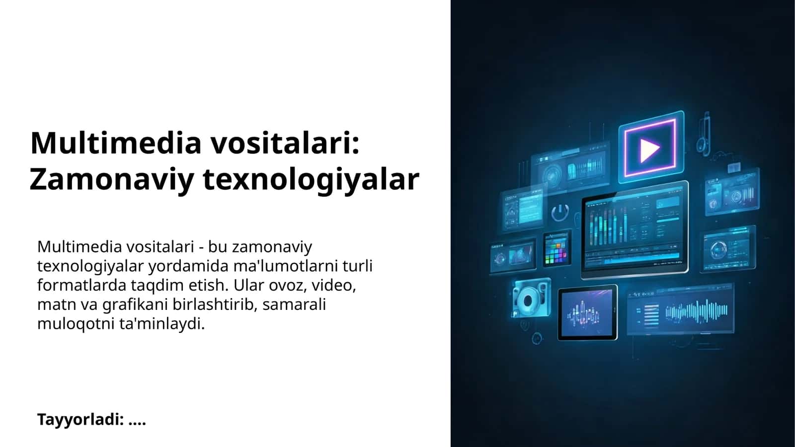 Multimedia vositalari: Zamonaviy texnologiyalar