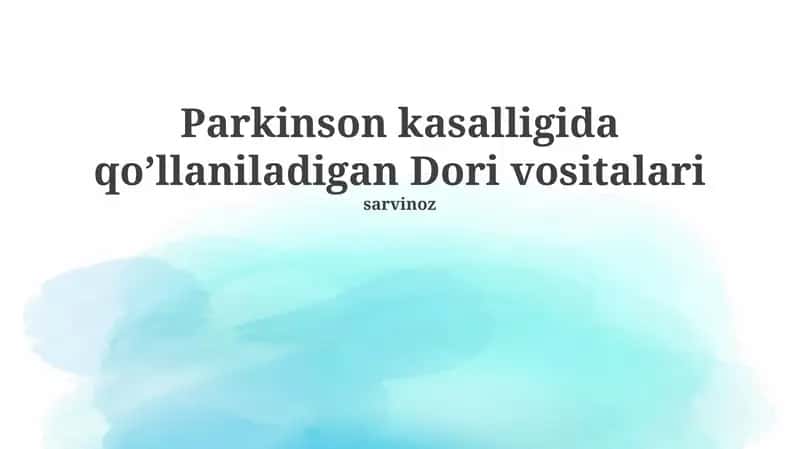 Parkinson kasalligida qo’llaniladigan Dori vositalari
