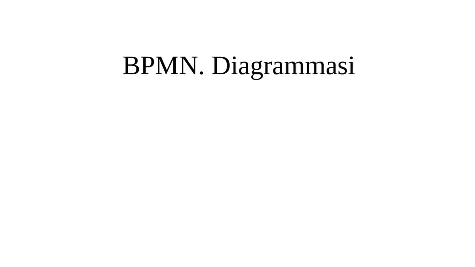 BPMN. Diagrammasi