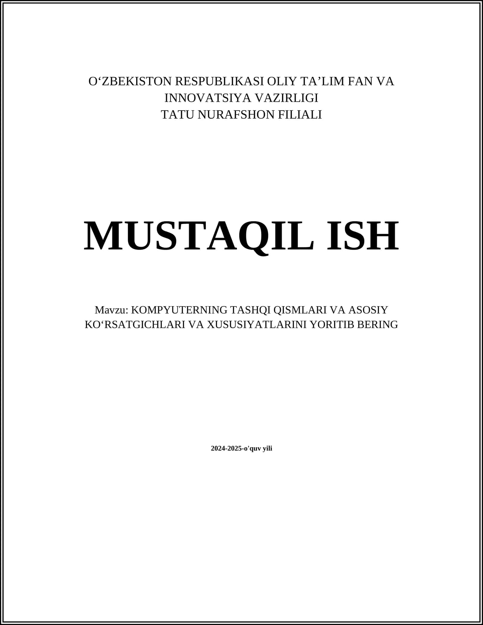 KOMPYUTERNING TASHQI QISMLARI VA ASOSIY KO‘RSATGICHLARI VA XUSUSIYATLARINI YORITIB BERING