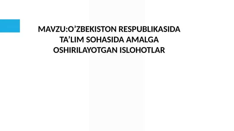 O'zbekiston Respublikasida Ta'lim Sohasida Amalga Oshirilayotgan Islohotlar