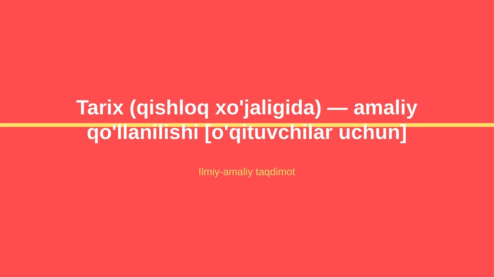 Tarix (qishloq xo'jaligida) — amaliy qo'llanilishi [o'qituvchilar uchun]