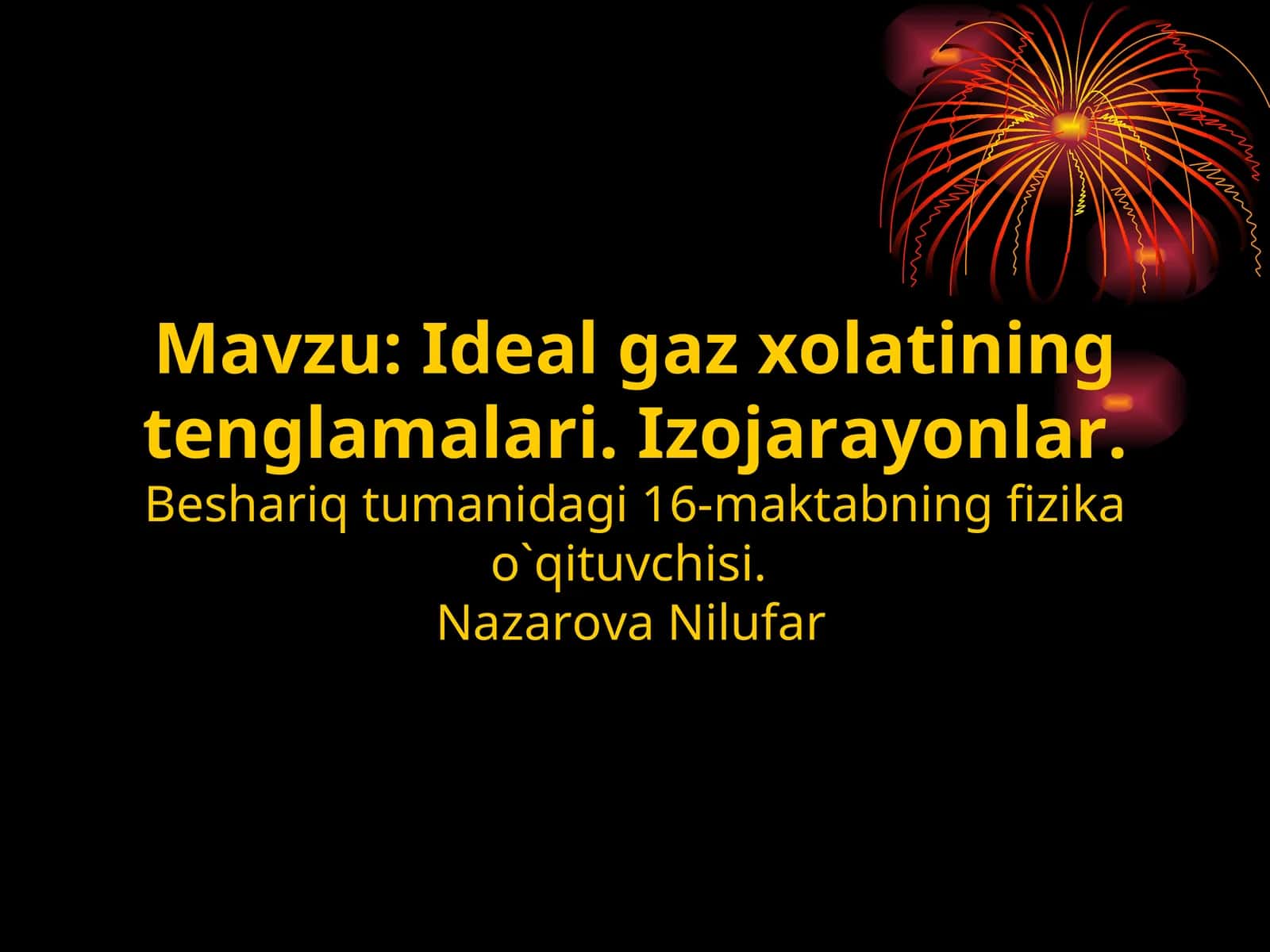 Ideal gaz xolatining tenglamalari. Izojarayonlar