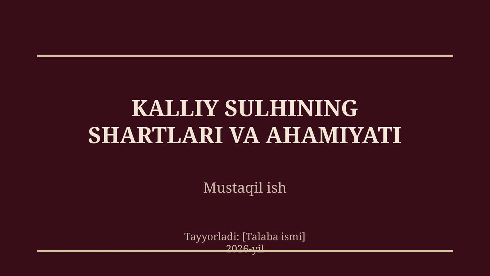 Kalliy sulhining shartlari va ahamiyati
