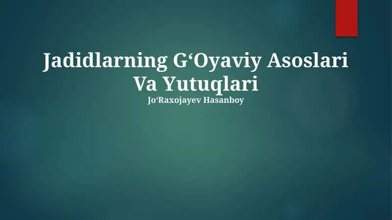 Jadidlarning GʻOyaviy Asoslari Va Yutuqlari