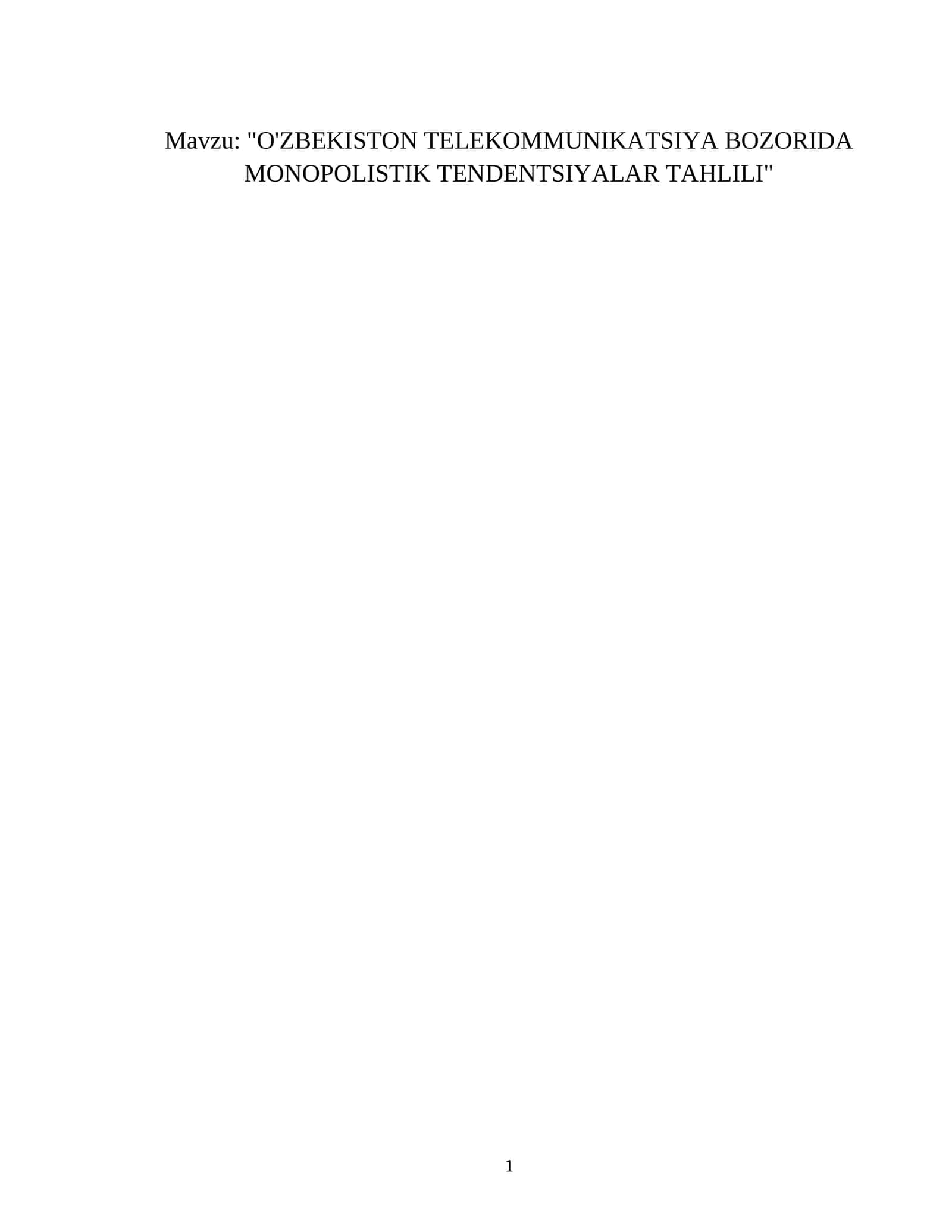 O'ZBEKISTON TELEKOMMUNIKATSIYA BOZORIDA MONOPOLISTIK TENDENTSIYALAR TAHLILI