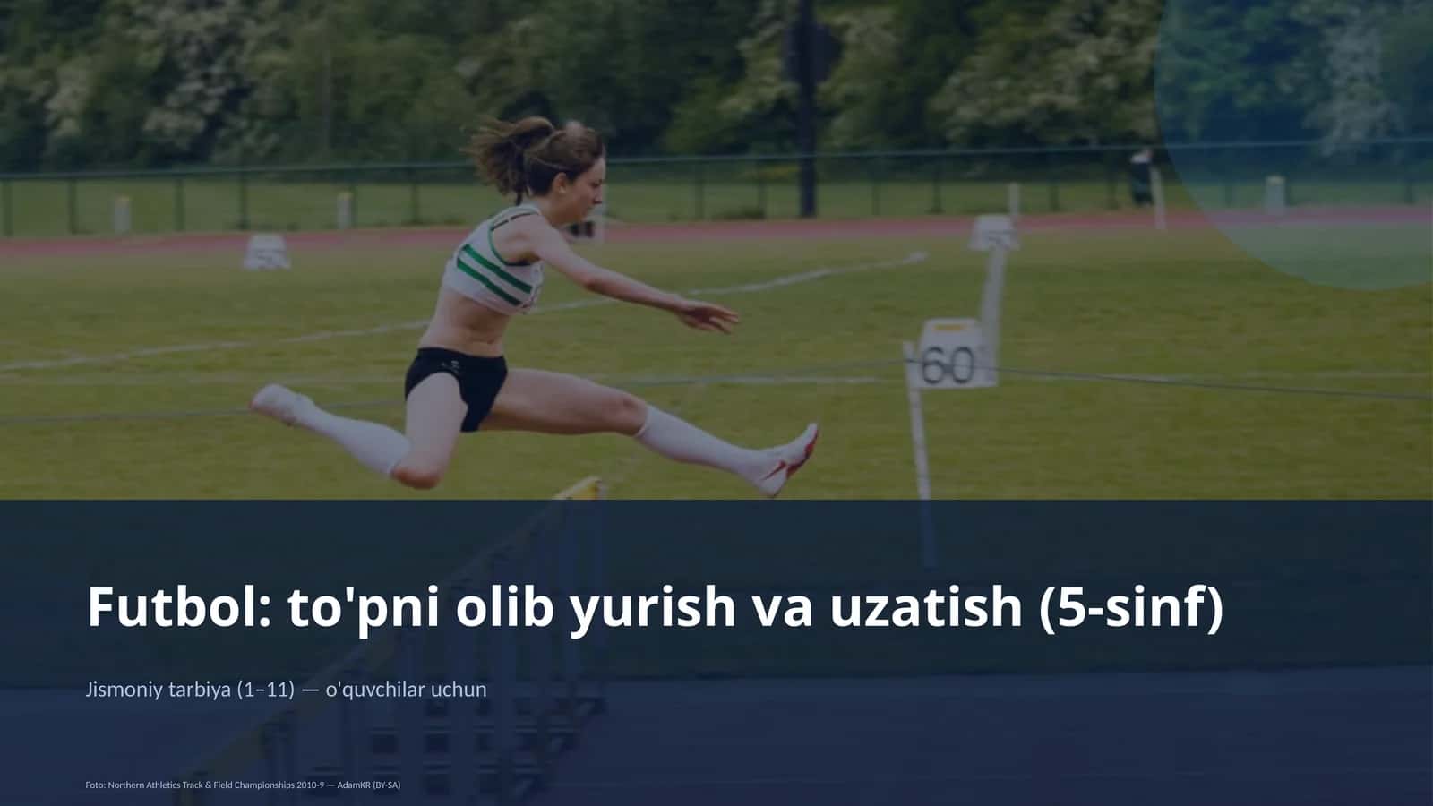Futbol: to'pni olib yurish va uzatish (5-sinf)