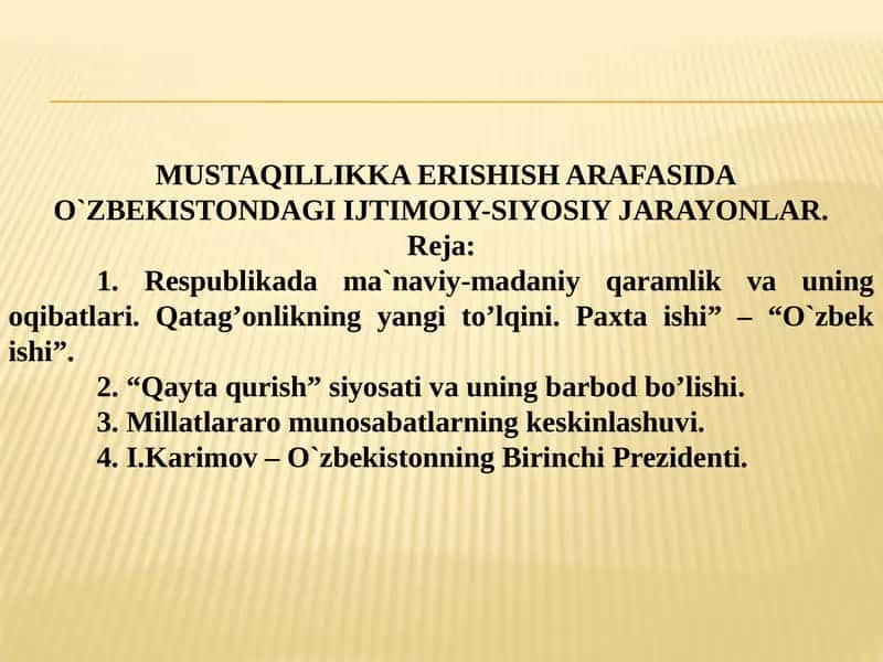 MUSTAQILLIKKA ERISHISH ARAFASIDA O`ZBEKISTONDAGI IJTIMOIY-SIYOSIY JARAYONLAR.