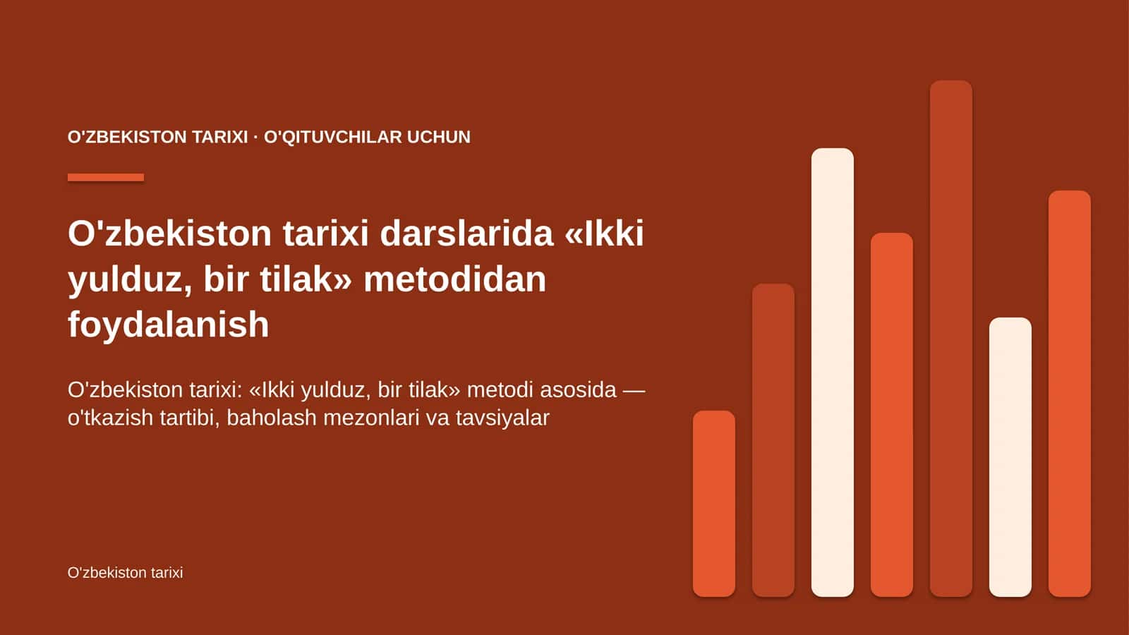 o'zbekiston tarixi darslarida ikki yulduz bir tilak metodidan foydalanish 4030