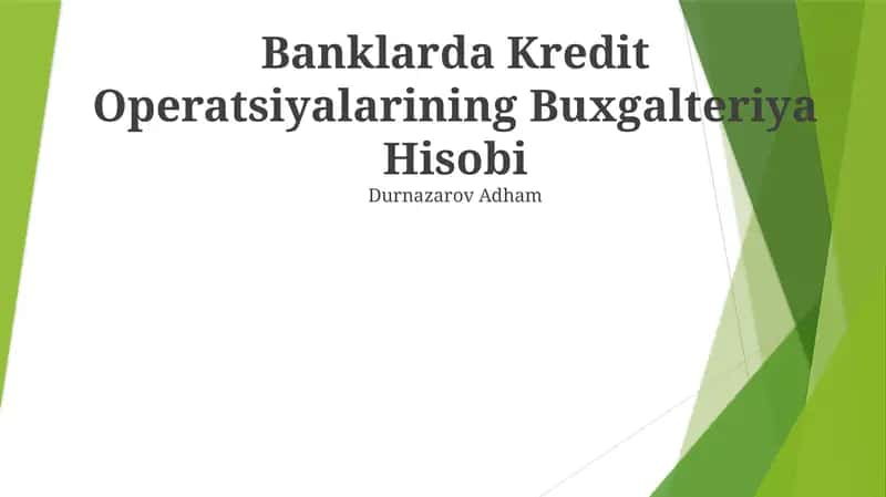 Banklarda Kredit Operatsiyalarining Buxgalteriya Hisobi