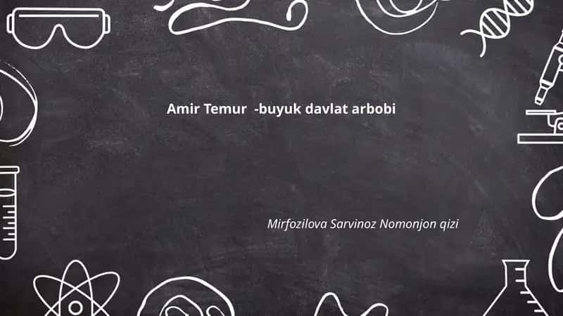 Amir Temur -buyuk davlat arbobi