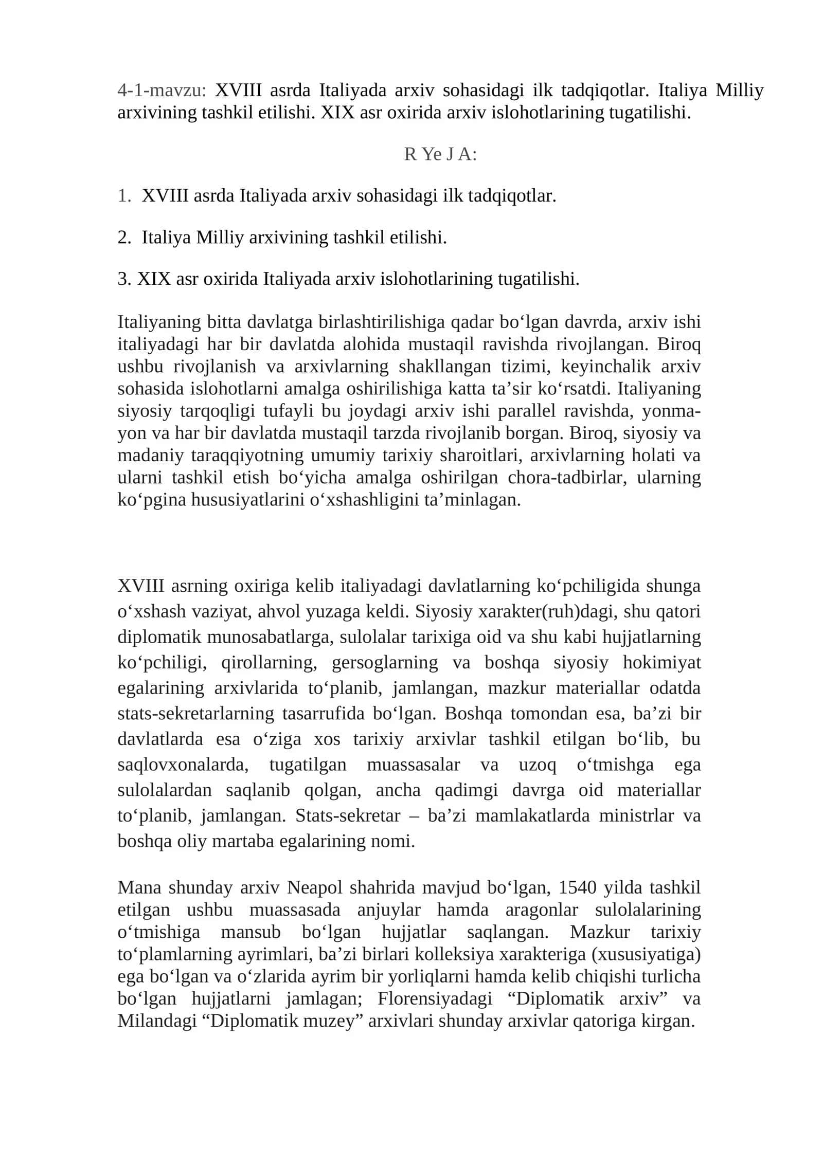 XVIII asrda Italiyada arxiv sohasidagi ilk tadqiqotlar. Italiya Milliy arxivining tashkil etilishi. XIX asr oxirida arxiv islohotlarining tugatilishi