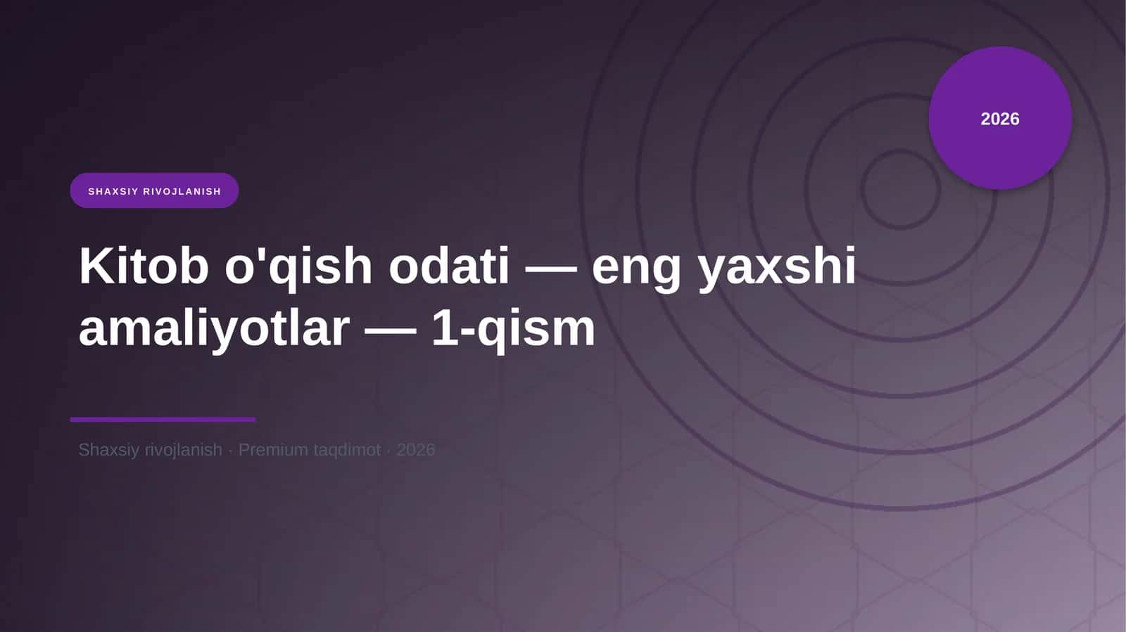 Kitob o'qish odati — eng yaxshi amaliyotlar — 1-qism