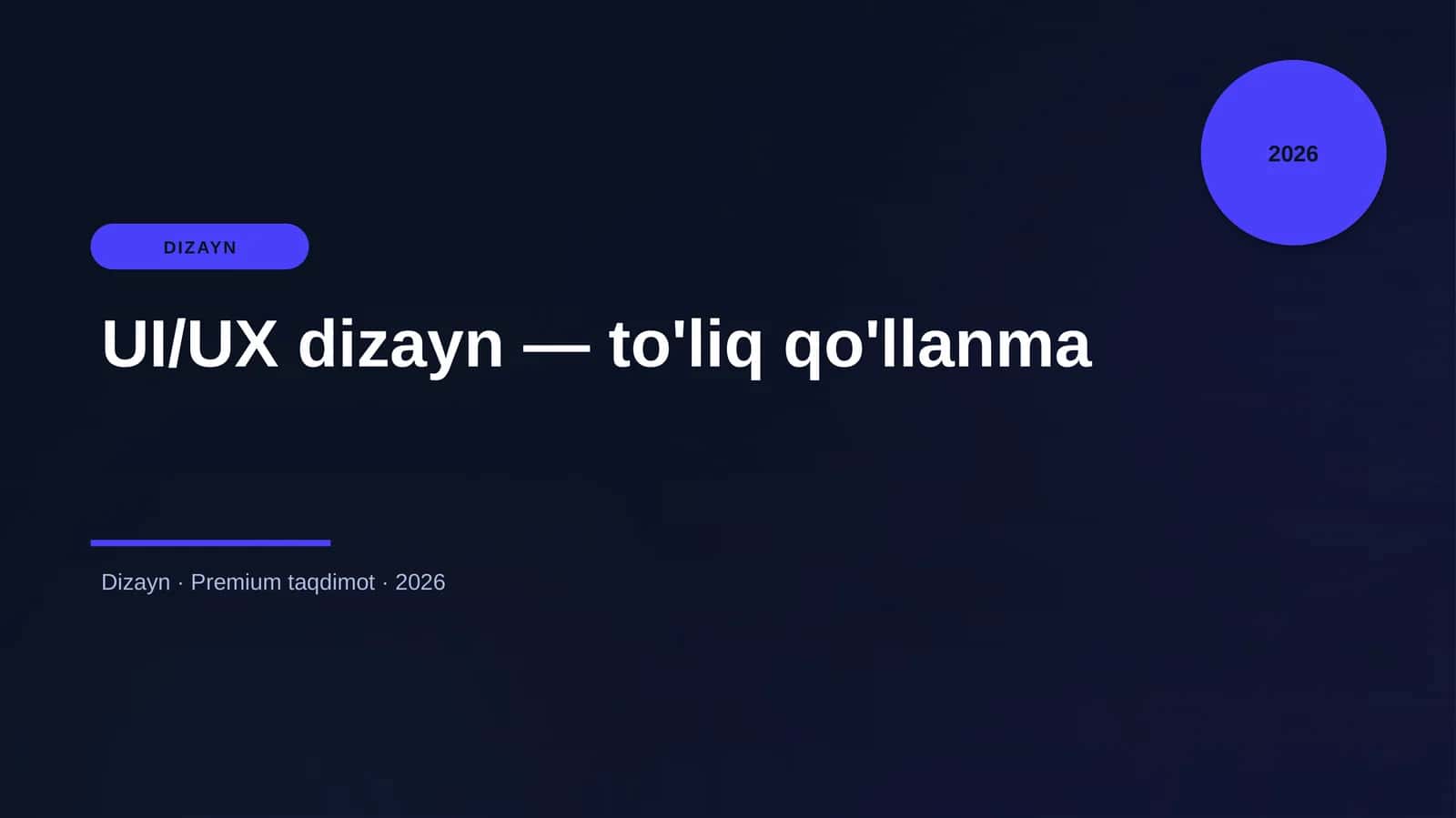 UI/UX dizayn — to'liq qo'llanma