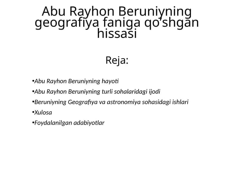 Abu Rayhon Beruniyning Geografiyafaniga qo’shgan hissasi